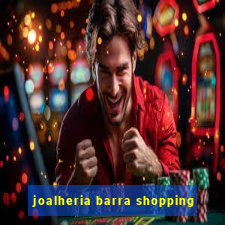 joalheria barra shopping